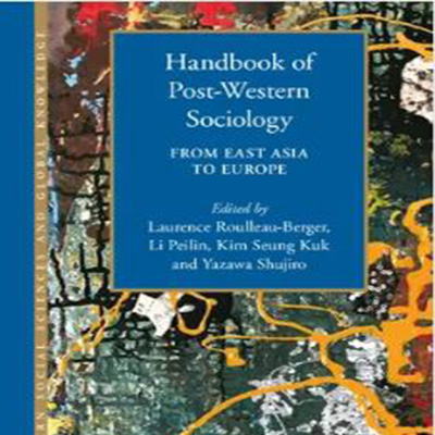 Consulter la page Handbook of Post-Western Sociology: From East Asia to Europe