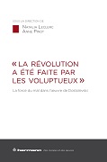 « La révolution a été faite par les voluptueux » : la force du mal dans l'œuvre de Dostoïevski / Natalia Leclerc (Hermann, 2019).