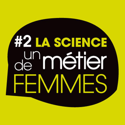 Sciences, un métier de femmes #2