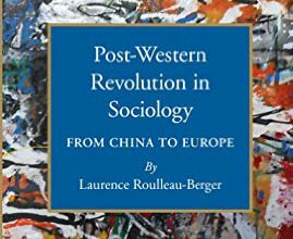Laurence Roulleau-Berger TRIANGLE ENS Lyon Post-western sociology