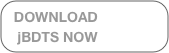 DOWNLOAD
  jBDTS NOW