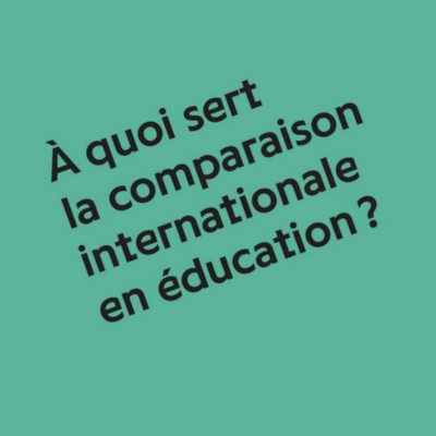 A quoi sert la comparaison internationale en éducation ?