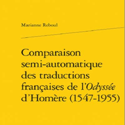Comparaison semi-automatique des traductions françaises de l’Odyssée d’Homère (1547-1955) 
