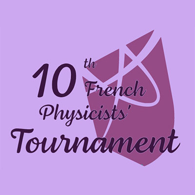 10e French Physicists' Tournament