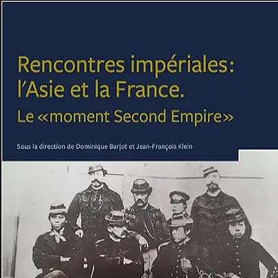 Rencontres impériales : l'Asie et la France