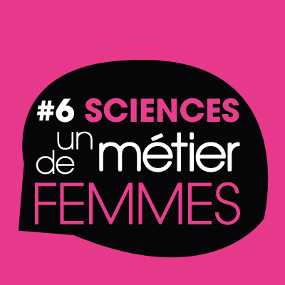 Sciences, un métier de femmes #6