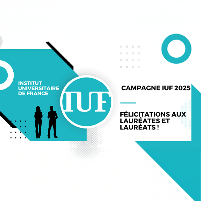 Campagne IUF 2025 : Félicitations aux lauréates et lauréats