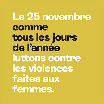 Le 25 novembre, comme tous les jours de l'année, luttons contre les violences faites aux femmes