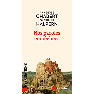 Nos paroles empêchées