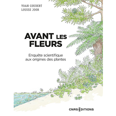 En savoir plus sur Avant les fleurs : Enquête scientifique aux origines des plantes