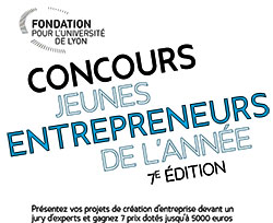Fondation pour l'Université de Lyon – Concours jeunes entrepreneurs de l'année 7e édition