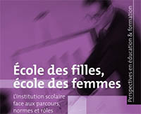 École des filles, école des femmes : l’institution scolaire face aux parcours, normes et rôles professionnels sexués