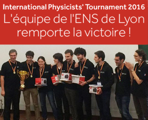 International Physicists Tournament 2016 ENS Lyon