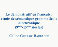 Détail couverture Le démonstratif en français : étude de sémantique grammaticale diachronique (9e-15e siècles)