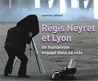 Détail couverture Régis Neyret et Lyon : un humaniste engagé dans sa ville