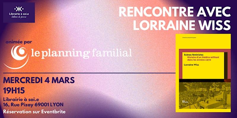 Rencontre avec Lorraine Wiss pour « Scènes féministes » animée par le planning familial 