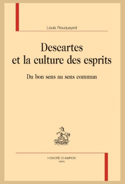 Couverture de l'ouvrage Descartes et la culture des esprits