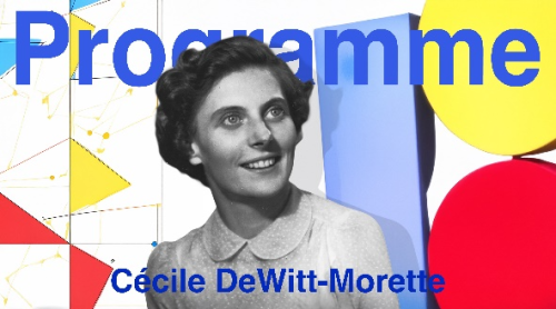 Programme Cécile DeWitt-Morette