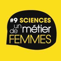 Sciences, un métier de femmes #9